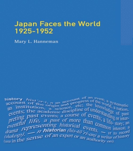Mary L. Hanneman - Japan faces the World, 1925-1952, E-bok