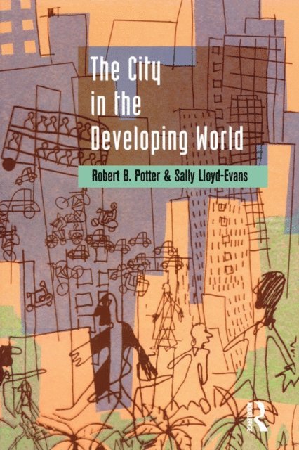 Sally Lloyd-Evans, Robert B. Potter - City in the Developing World, E-bok