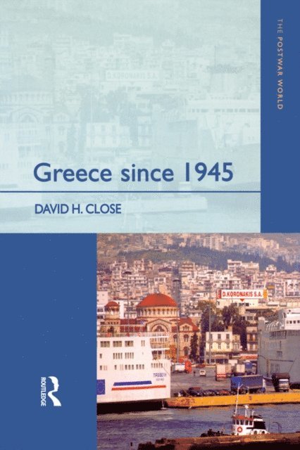 David H. Close - Greece since 1945, E-bok