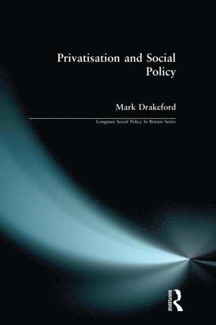 Mark Drakeford - Social Policy and Privatisation, E-bok