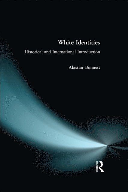Alastair Bonnett - White Identities, E-bok