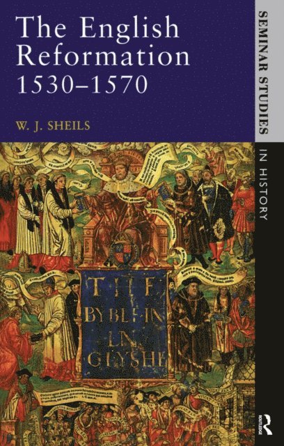 W. J. Sheils - English Reformation 1530 - 1570, E-bok
