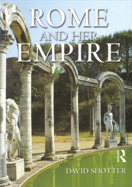David Shotter - Rome and her Empire, E-bok