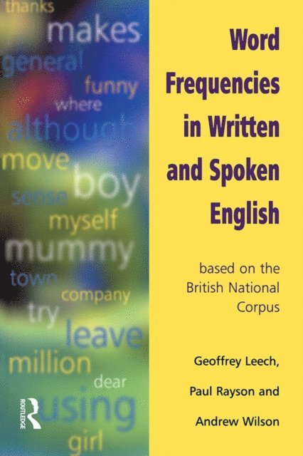 Andrew (All Of Lancaster University) Wilson, Paul Rayson, Geoffrey Leech - Word Frequencies in Written and Spoken English, E-bok