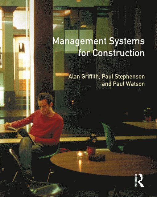 Paul Watson, Paul Stephenson, Alan Griffith - Management Systems for Construction, E-bok