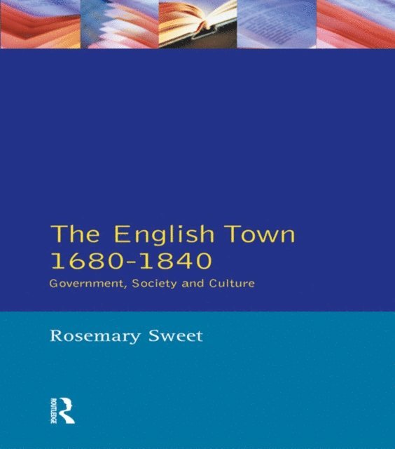 Rosemary Sweet - English Town, 1680-1840, E-bok