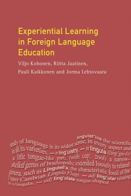 Jorma Lehtovaara, Pauli Kaikkonen, Riitta Jaatinen, Viljo Kohonen - Experiential Learning in Foreign Language Education, E-bok