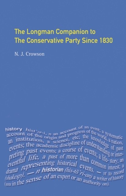Nick Crowson - Longman Companion to the Conservative Party, E-bok