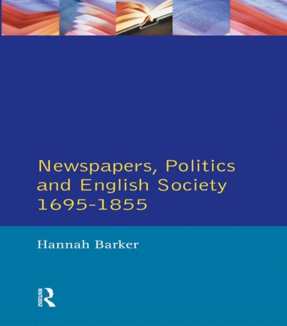 Hannah Barker - Newspapers and English Society 1695-1855, E-bok