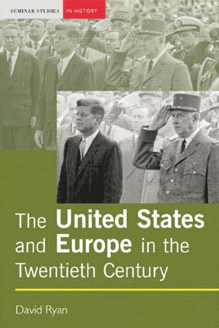 David Ryan - United States and Europe in the Twentieth Century, E-bok