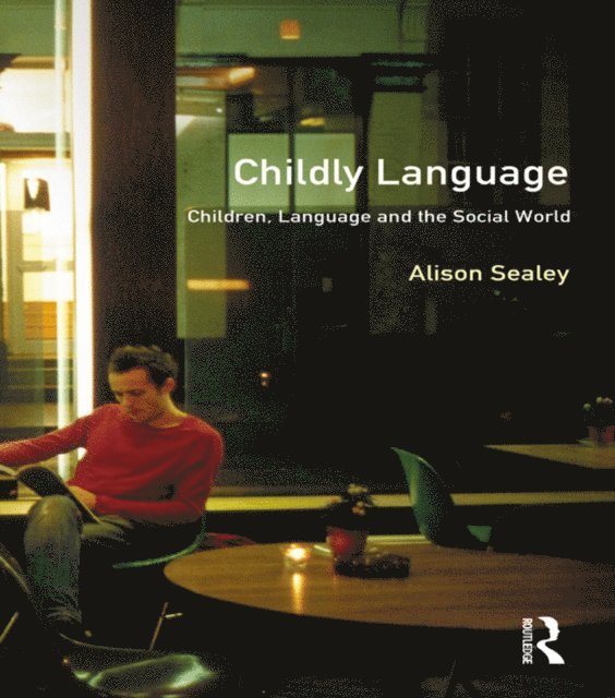 Alison Sealey - Childly Language, E-bok