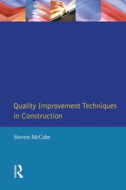 Steven Mccabe - Quality Improvement Techniques in Construction, E-bok