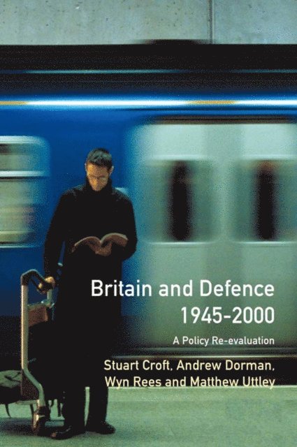 Peter Dorman, Stuart Croft - Britain and Defence 1945-2000, E-bok