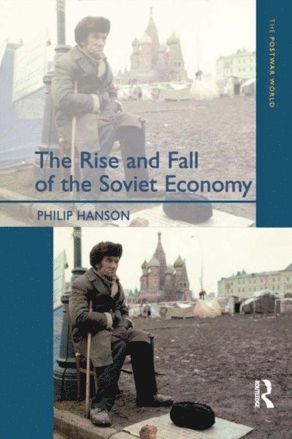 Philip Hanson - Rise and Fall of the The Soviet Economy, E-bok