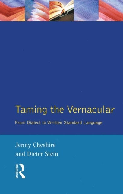 Dieter Stein, Jenny Cheshire - Taming the Vernacular, E-bok