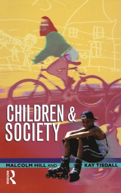 Kay Tisdall, Malcolm Hill - Children and Society, E-bok