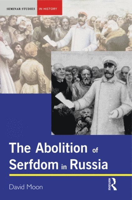 David Moon - Abolition of Serfdom in Russia, E-bok