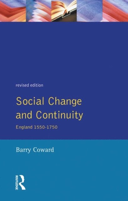 Barry Coward - Social Change and Continuity, E-bok