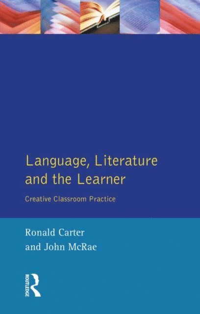 John Mcrae, Ronald Carter - Language, Literature and the Learner, E-bok