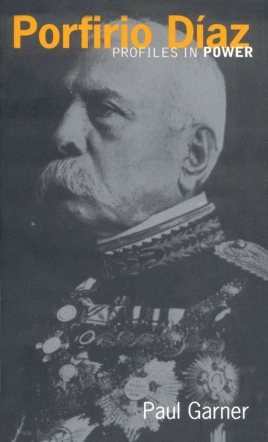 Paul Garner - Porfirio Diaz, E-bok