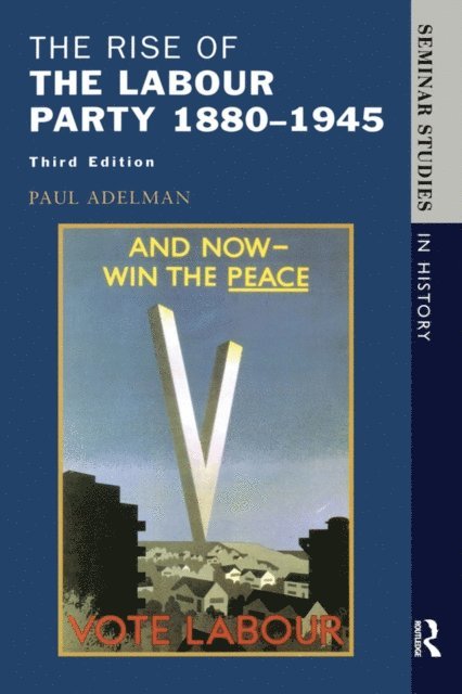 Paul Adelman - Rise of the Labour Party 1880-1945, E-bok