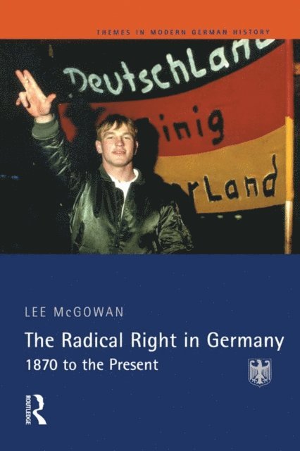 Lee Mcgowan - Radical Right in Germany, E-bok