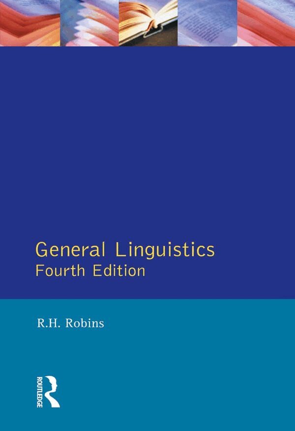 R.H. Robins - General Linguistics, E-bok