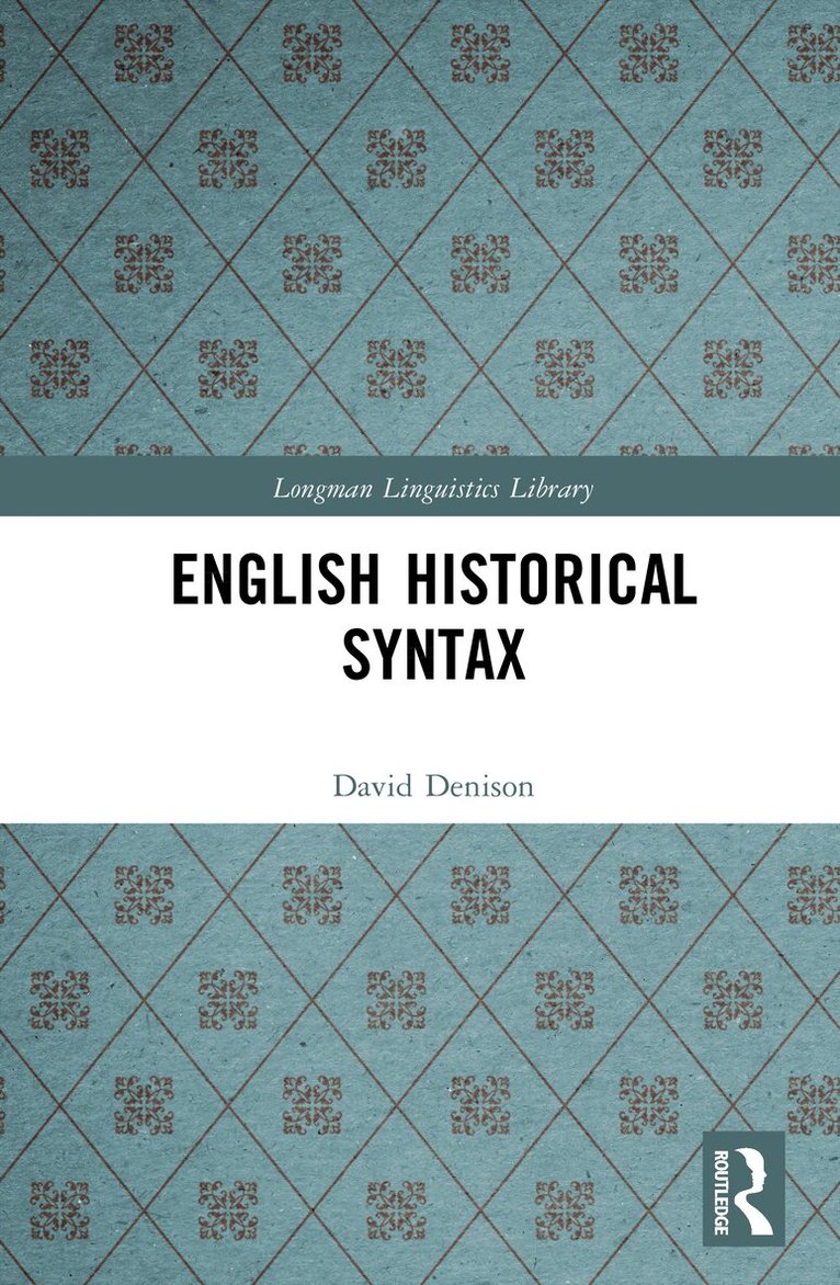 David Denison - English Historical Syntax, E-bok