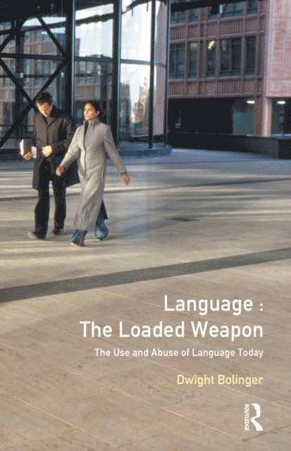 Dwight Bolinger - Language - The Loaded Weapon, E-bok