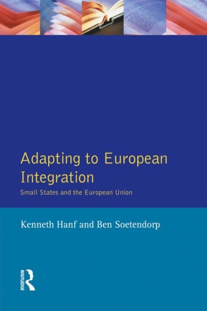 Ben Soetendorp, Kenneth Hanf - Adapting to European Integration, E-bok