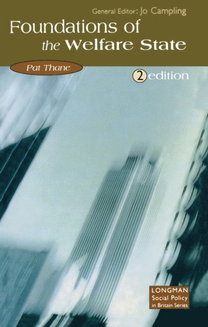 Pat Thane - Foundations of the Welfare State, E-bok