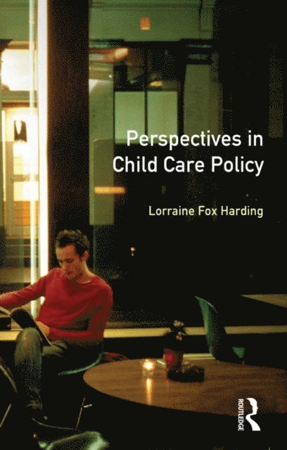 Lorraine Fox Harding - Perspectives in Child Care Policy, E-bok