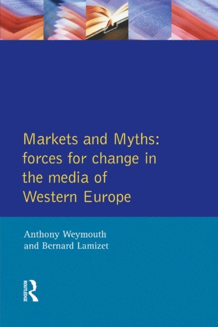 Bernard Lamizet, Anthony Weymouth - Markets and Myths, E-bok