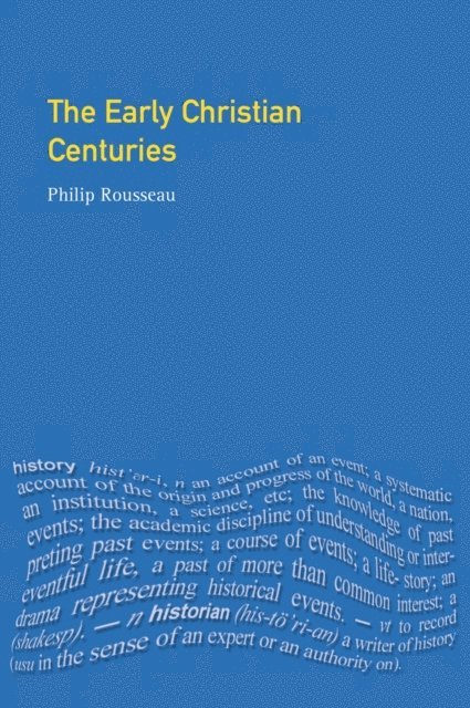 Philip Rousseau - Early Christian Centuries, E-bok