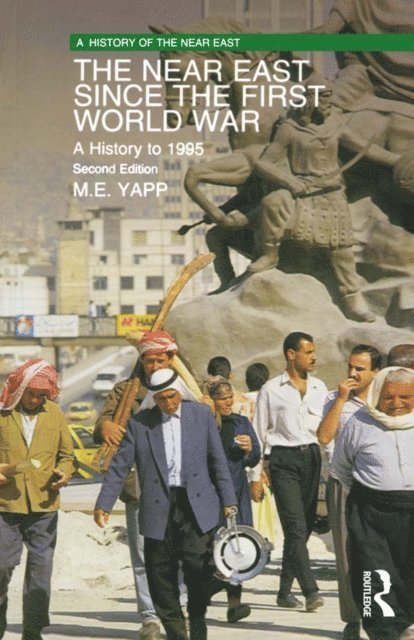 Malcolm Yapp - Near East since the First World War, E-bok