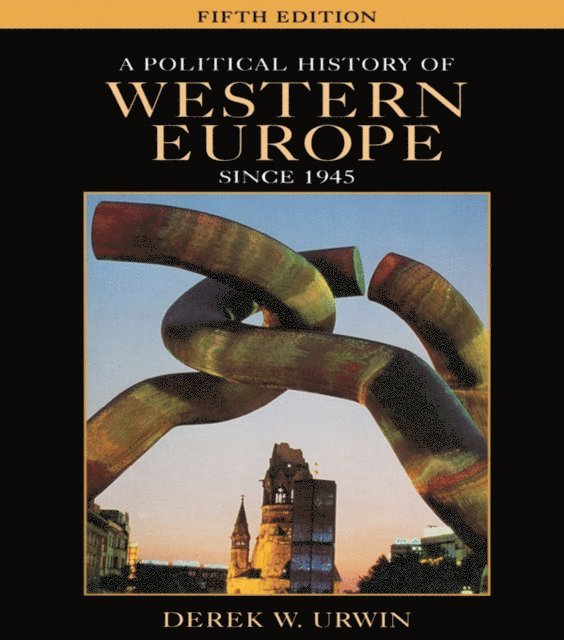 Derek W. Urwin - Political History of Western Europe Since 1945, E-bok