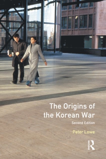 Peter Lowe - Origins of the Korean War, E-bok