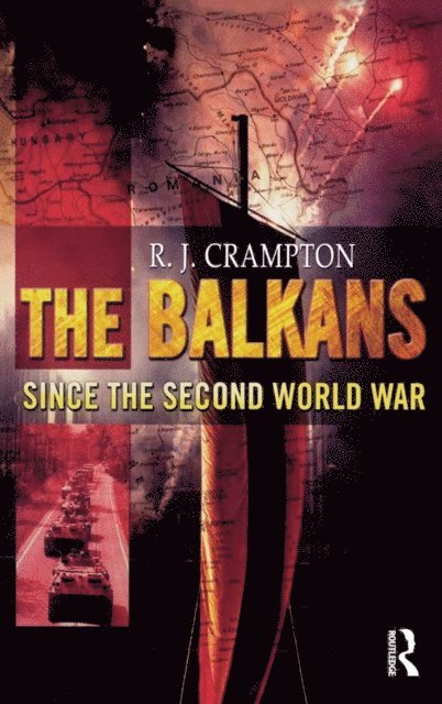 R. J. Crampton - Balkans Since the Second World War, E-bok