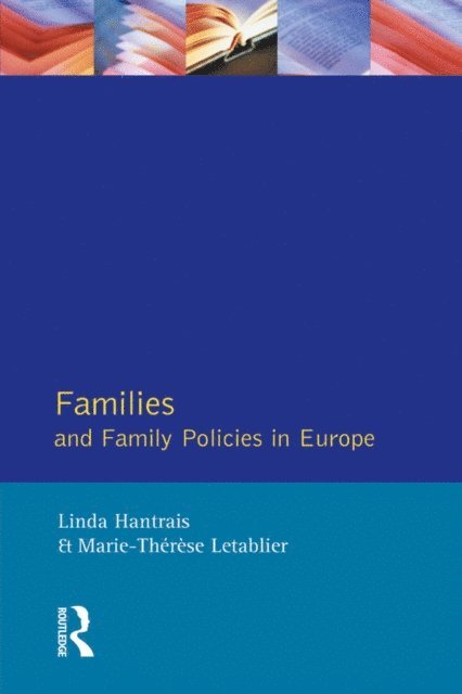 Marie-Therese Letablier, Linda Hantrais - Families and Family Policies in Europe, E-bok