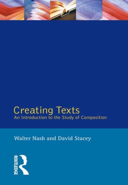 David Stacey, Walter Nash - Creating Texts, E-bok