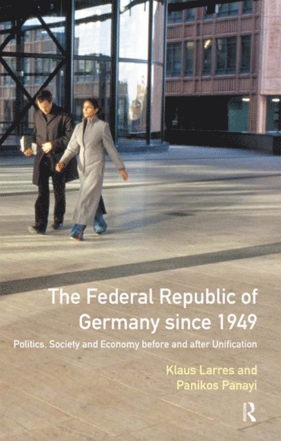 Panikos Panayi, Klaus Larres - Federal Republic of Germany since 1949, E-bok