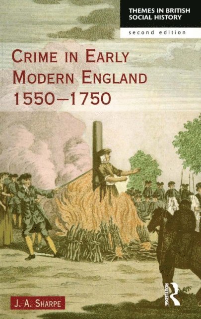 James A Sharpe - Crime in Early Modern England 1550-1750, E-bok