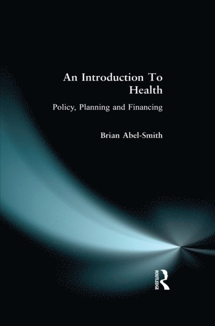 Brian Abel-Smith - Introduction To Health, E-bok