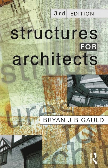 Bryan J.B. Gauld - Structures for Architects, E-bok