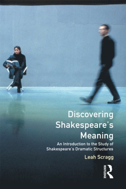 Leah Scragg - Discovering Shakespeare's Meaning, E-bok