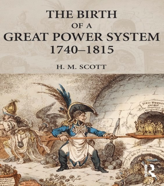 Hamish Scott - Birth of a Great Power System, 1740-1815, E-bok