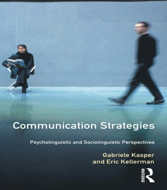 Eric Kellerman, Gabriele Kasper - Communication Strategies, E-bok