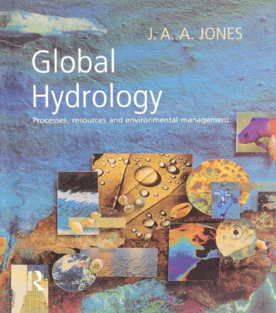 J. A. A. Jones - Global Hydrology, E-bok