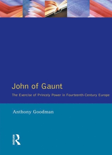 Anthony Goodman - John of Gaunt, E-bok