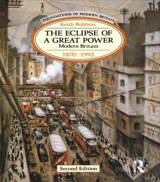 Keith Robbins - Eclipse of a Great Power, E-bok